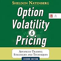 Option Volatility and Pricing: Advanced Trading Strategies and Techniques Option Volatility and Pricing: Advanced Trading Strategies and Techniques Hardcover eTextbook Audible Audiobook Audio CD