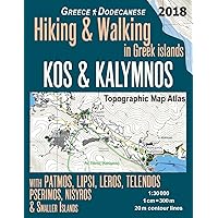 Kos & Kalymnos Topographic Map Atlas 1:30000 Greece Dodecanese Hiking & Walking in Greek Islands with Patmos, Lipsi, Leros, Telendos, Pserimos, ... Map (Hopping Greek Islands Travel Guide Maps)