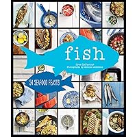 Fish: 54 Seafood Feasts Fish: 54 Seafood Feasts Kindle Hardcover
