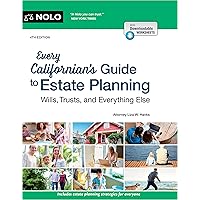 Every Californian's Guide To Estate Planning: Wills, Trust & Everything Else Every Californian's Guide To Estate Planning: Wills, Trust & Everything Else Paperback Kindle