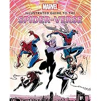 Marvel: Illustrated Guide to the Spider-Verse: (Spider-Man Art Book, Spider-Man Miles Morales, Spider-Man Alternate Timelines) Marvel: Illustrated Guide to the Spider-Verse: (Spider-Man Art Book, Spider-Man Miles Morales, Spider-Man Alternate Timelines) Hardcover Kindle