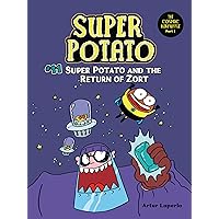 Super Potato and the Return of Zort: Book 11 Super Potato and the Return of Zort: Book 11 Paperback Kindle Library Binding