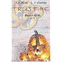 Trust Me: Broken Boys #1.5 Trust Me: Broken Boys #1.5 Kindle