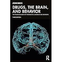 Drugs, the Brain, and Behavior Drugs, the Brain, and Behavior Paperback Kindle Hardcover