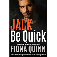 Jack Be Quick (Strike Force: An Iniquus Romantic Suspense Mystery Thriller Book 2) Jack Be Quick (Strike Force: An Iniquus Romantic Suspense Mystery Thriller Book 2) Kindle Audible Audiobook Paperback Audio CD