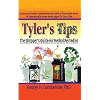 Tyler's Tips: The Shopper's Guide for Herbal Remedies Tyler's Tips: The Shopper's Guide for Herbal Remedies Hardcover Kindle Paperback