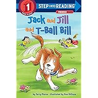 Jack and Jill and T-Ball Bill (Step into Reading) Jack and Jill and T-Ball Bill (Step into Reading) Paperback Kindle Library Binding