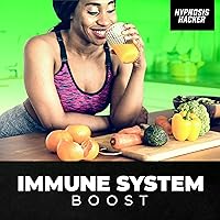 Immune System Boost: Improve Your Immunity, with Hypnosis Immune System Boost: Improve Your Immunity, with Hypnosis Audible Audiobook