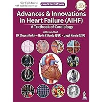 Advances & Innovations In Heart Failure (AIHF): A Textbook Of Cardiology Advances & Innovations In Heart Failure (AIHF): A Textbook Of Cardiology Kindle Hardcover