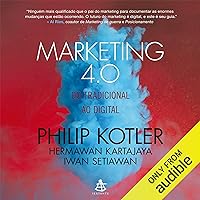 Marketing 4.0: Do tradicional ao digital [From Traditional to Digital] Marketing 4.0: Do tradicional ao digital [From Traditional to Digital] Audible Audiobook Kindle Hardcover