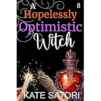A Hopelessly Optimistic Witch (Keystone County Witches Book 8)
