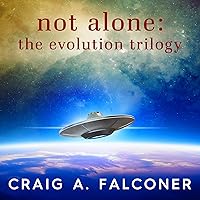 Not Alone: The Evolution Trilogy: Complete Sci-Fi Box Set Not Alone: The Evolution Trilogy: Complete Sci-Fi Box Set Audible Audiobook Kindle