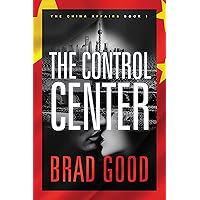 The Control Center (Book 1) : THE CHINA AFFAIRS The Control Center (Book 1) : THE CHINA AFFAIRS Kindle Paperback Hardcover