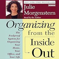 Organizing from the Inside Out Organizing from the Inside Out Audible Audiobook Kindle Hardcover Paperback Audio CD
