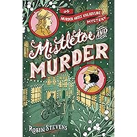 Mistletoe and Murder (A Murder Most Unladylike Mystery) Mistletoe and Murder (A Murder Most Unladylike Mystery) Kindle Paperback Hardcover