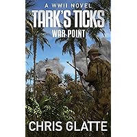 Tark's Ticks War Point: A WWII Novel Tark's Ticks War Point: A WWII Novel Kindle Paperback