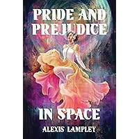 Pride and Prejudice in Space Pride and Prejudice in Space Hardcover Kindle