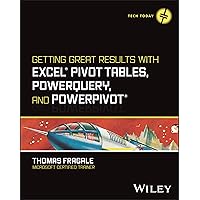 Getting Great Results with Excel Pivot Tables, PowerQuery and PowerPivot (Tech Today) Getting Great Results with Excel Pivot Tables, PowerQuery and PowerPivot (Tech Today) Paperback Kindle