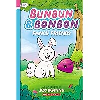 Fancy Friends: A Graphix Chapters Book (Bunbun & Bonbon #1) (1) Fancy Friends: A Graphix Chapters Book (Bunbun & Bonbon #1) (1) Paperback Kindle Hardcover