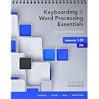 Keyboarding and Word Processing Essentials Lessons 1-55: Microsoft Word 2016, Spiral bound Version (College Keyboarding) Keyboarding and Word Processing Essentials Lessons 1-55: Microsoft Word 2016, Spiral bound Version (College Keyboarding) Spiral-bound eTextbook