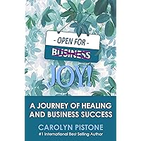 Open for Joy: A Journey of Healing and Business Success