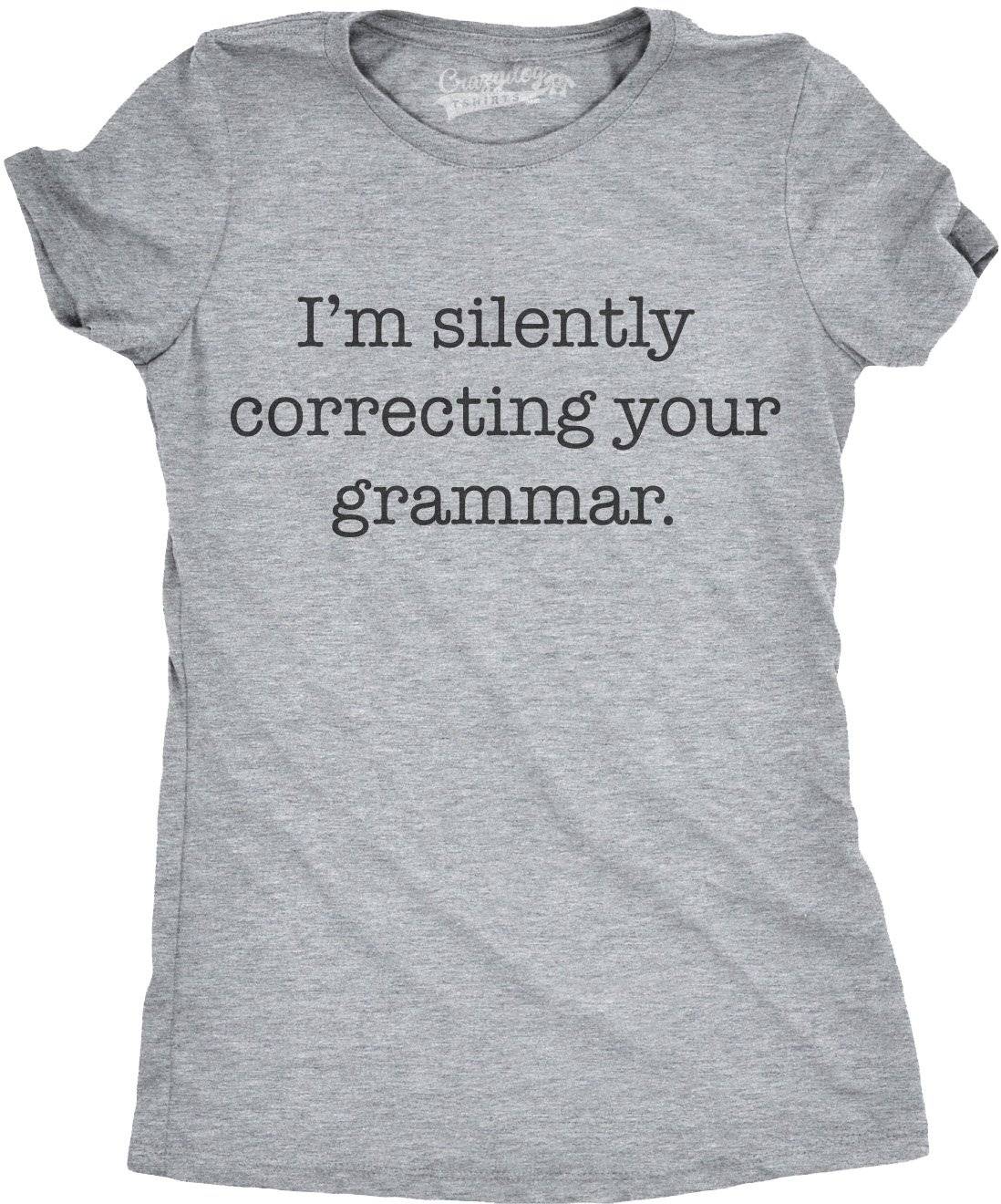 Womens Silently Correcting Your Grammar Funny T Shirt Nerdy Sarcastic Novelty Tee