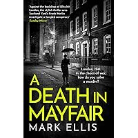 A Death in Mayfair: A gripping World War 2 mystery (The DCI Frank Merlin Series Book 4) A Death in Mayfair: A gripping World War 2 mystery (The DCI Frank Merlin Series Book 4) Kindle Audible Audiobook Paperback Audio CD