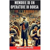 Memorie di un Operatore di Borsa (Italian Edition) Memorie di un Operatore di Borsa (Italian Edition) Kindle Paperback