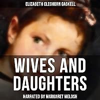 Wives and Daughters Wives and Daughters Audible Audiobook Kindle Hardcover Paperback Mass Market Paperback Audio CD Digital