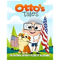 Otto's Tales: The National Anthem and Pledge of Allegiance