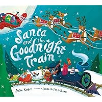 Santa and the Goodnight Train Board Book: A Christmas Holiday Book for Kids Santa and the Goodnight Train Board Book: A Christmas Holiday Book for Kids Board book Kindle Hardcover