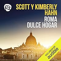 Roma, dulce hogar: Nuestro camino al catolicismo Roma, dulce hogar: Nuestro camino al catolicismo Paperback Audible Audiobook Kindle