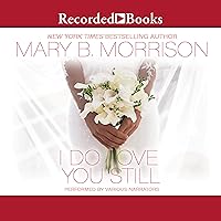 I Do Love You Still I Do Love You Still Audible Audiobook Kindle Hardcover Paperback Mass Market Paperback Audio CD