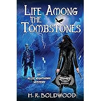 Life Among the Tombstones (An Allie Nighthawk Mystery Book 1) Life Among the Tombstones (An Allie Nighthawk Mystery Book 1) Kindle Paperback
