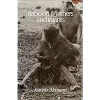 Baboon Mothers and Infants Baboon Mothers and Infants Hardcover Paperback
