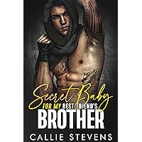 Secret Baby For My Best Friend's Brother: A Second Chance Romance (The Spades Brothers) Secret Baby For My Best Friend's Brother: A Second Chance Romance (The Spades Brothers) Kindle Paperback