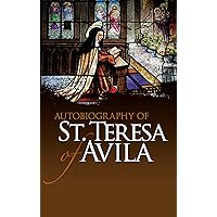 Autobiography of St. Teresa of Avila (Dover Books on Western Philosophy) Autobiography of St. Teresa of Avila (Dover Books on Western Philosophy) Kindle Paperback Hardcover