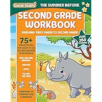 The Summer Before Second Grade School Workbook: Bridging First Grade to Second Grade for Kids Ages 7 - 8 with 75+ Activities, Spelling, Reading, English, Math, and Time (Gold Stars Series)