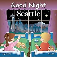 Good Night Seattle (Good Night Our World) Good Night Seattle (Good Night Our World) Board book Kindle