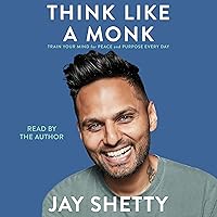 Think Like a Monk: Train Your Mind for Peace and Purpose Every Day Think Like a Monk: Train Your Mind for Peace and Purpose Every Day Audible Audiobook Hardcover Kindle Paperback Audio CD Spiral-bound