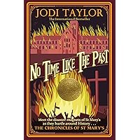 No Time Like The Past (Chronicles of St. Mary's Book 5) No Time Like The Past (Chronicles of St. Mary's Book 5) Kindle Audible Audiobook Paperback Hardcover