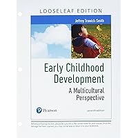 Early Childhood Development: A Multicultural Perspective Early Childhood Development: A Multicultural Perspective Loose Leaf