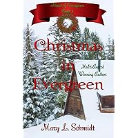 Christmas in Evergreen: Heart of Evergreen Christmas in Evergreen: Heart of Evergreen Kindle Paperback