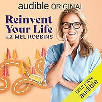 Reinvent Your Life With Mel Robbins