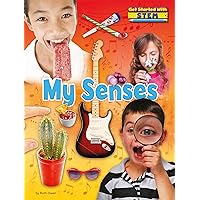My Senses (Get Started with STEM)