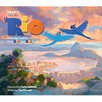 The Art of Rio: Featuring a Carnival of Art From Rio and Rio 2 The Art of Rio: Featuring a Carnival of Art From Rio and Rio 2 Hardcover