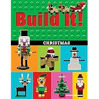 Build It! Christmas: Make Supercool Models with Your Favorite LEGO® Parts (Brick Books, 17) Build It! Christmas: Make Supercool Models with Your Favorite LEGO® Parts (Brick Books, 17) Paperback Kindle Hardcover