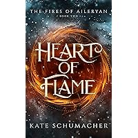 Heart of Flame: The Fires of Aileryan Heart of Flame: The Fires of Aileryan Kindle Paperback