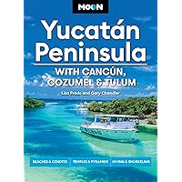 Moon Yucatán Peninsula: With Cancún, Cozumel & Tulum: Beaches & Cenotes, Temples & Pyramids, Diving & Snorkeling (Moon Latin America & Caribbean Travel Guide) Moon Yucatán Peninsula: With Cancún, Cozumel & Tulum: Beaches & Cenotes, Temples & Pyramids, Diving & Snorkeling (Moon Latin America & Caribbean Travel Guide) Paperback Kindle