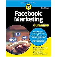 Facebook Marketing For Dummies, 6th Edition Facebook Marketing For Dummies, 6th Edition Paperback